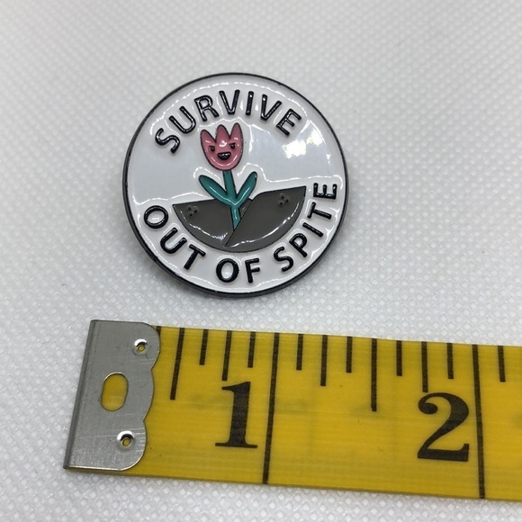 3/$25 “Survive out of Spite” Acrylic Pin - Picture 5 of 6